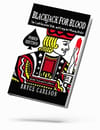 blackjack for blood by Bryce Carlson