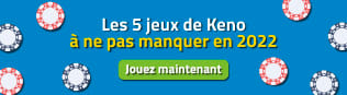 Mes 5 jeux de keno à ne pas manquer en 2018