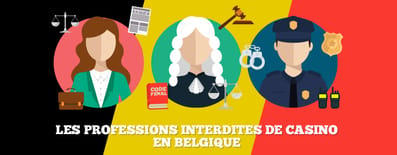 les professions interdites de casino en belgique