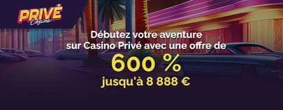 Bonus de bienvenue Privé Casino