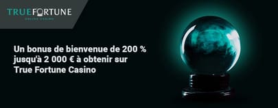 Bonus de bienvenue True Fortune Casino