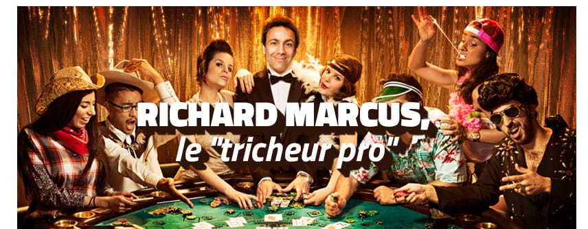 Jeux argent marcus richard tricheur pro