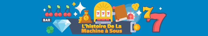 Histoire machine a sous