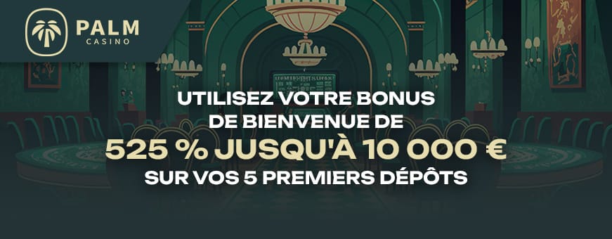 L offre de bienvenue palm casino