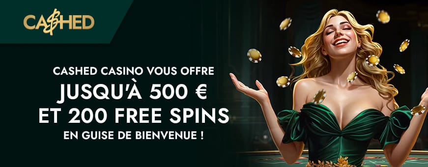 Le bonus de bienvenue cashed casino