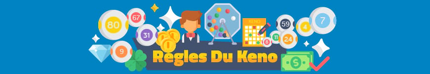 Les regles du jeu au keno